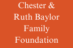 Chester & Ruth Baylor Family Foundation