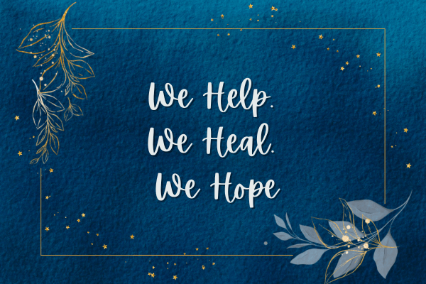 We Help. We Heal. We Hope.